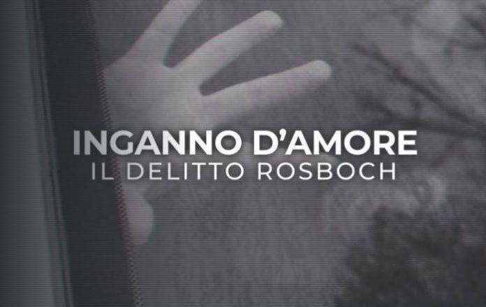 inganno-d-amore-il-delitto-rosboch Inganno d'amore - Il delitto Rosboch