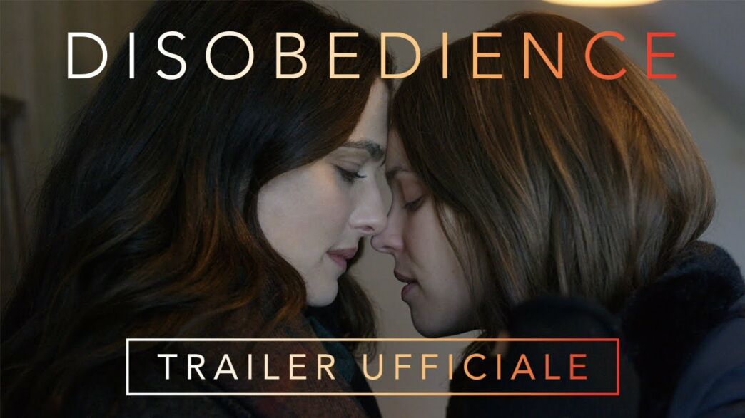 Disobedience la trama del film su Rai Movie giovedì 24 luglio Disobedience la trama del film su Rai Movie giovedì 24 luglio