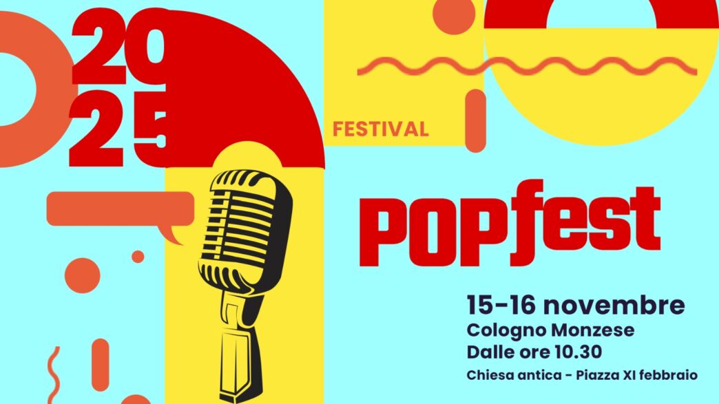 Scopri POPFest: giornalismo, cultura e intrattenimento si incontrano a Cologno Monzese