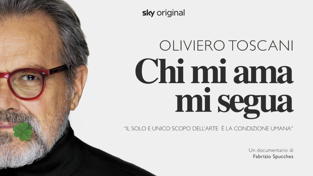 Oliviero Toscani. Chi mi ama mi segua, il documentario su Sky e NOW Oliviero Toscani. Chi mi ama mi segua, il documentario su Sky e NOW
